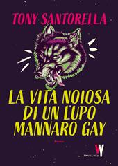 La vita noiosa di un lupo mannaro gay