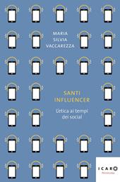 Santi influencer. L'etica ai tempi dei social
