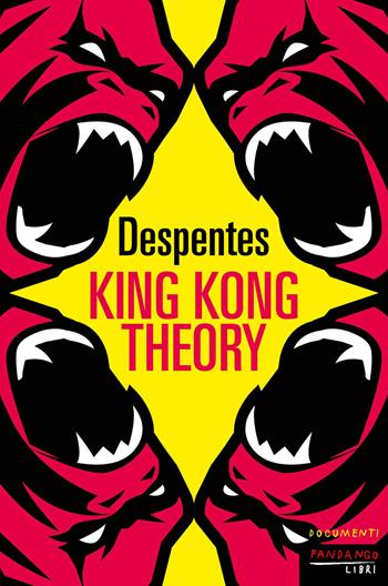 King Kong theory - Virginie Despentes - Libro Fandango Libri 2026, Documenti | Libraccio.it