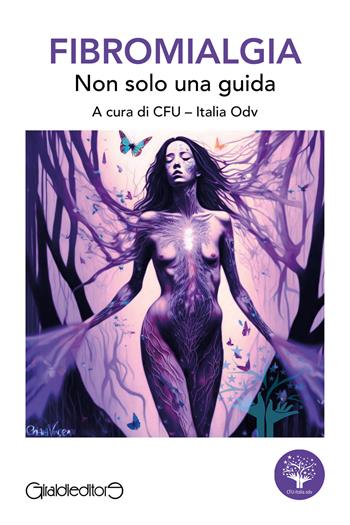 Fibromialgia. Non solo una guida  - Libro Giraldi Editore 2024, Saggi | Libraccio.it