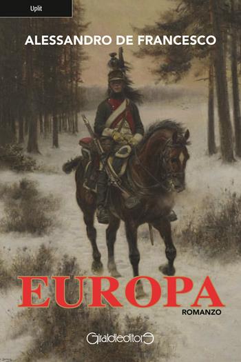 Europa - Alessandro De Francesco - Libro Giraldi Editore 2025, Uplit | Libraccio.it