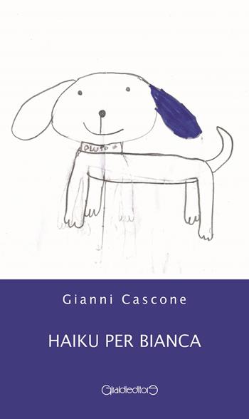 Haiku per Bianca - Gianni Cascone - Libro Giraldi Editore 2025, Poesia | Libraccio.it