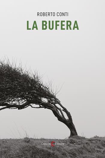 La bufera - Roberto Conti - Libro Capponi Editore 2024, Narrativa | Libraccio.it