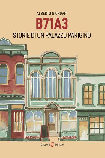 B71a3. Storie di un palazzo parigino - Alberto Giordani - Libro Capponi Editore 2024, Narrativa | Libraccio.it