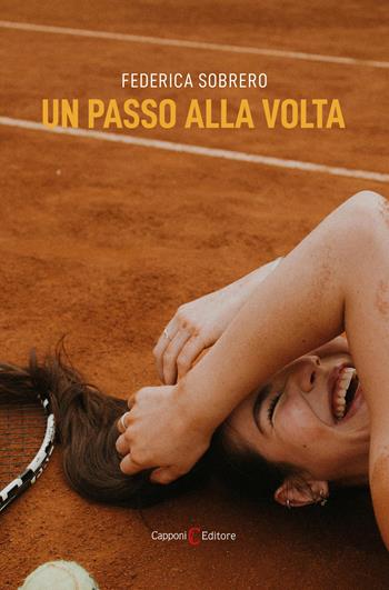 Un passo alla volta - Federica Sobrero - Libro Capponi Editore 2025, Narrativa | Libraccio.it