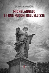 Michelangelo e i due fuochi dell'ellisse