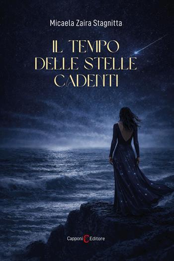 Il tempo delle stelle cadenti - Micaela Zaira Stagnitta - Libro Capponi Editore 2026, Narrativa | Libraccio.it