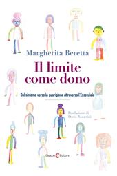 Il limite come dono. Dal sintomo verso la guarigione attraverso l'Essenziale