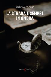 La strada è sempre in ombra