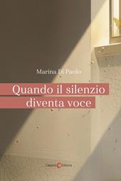 Quando il silenzio diventa voce