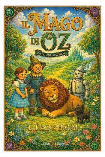 Il mago di Oz - L. Frank Baum - Libro Capponi Editore 2026 | Libraccio.it
