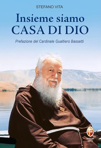 Insieme siamo casa di Dio - Stefano Vita - Libro Editrice Shalom 2025, Meditazione | Libraccio.it