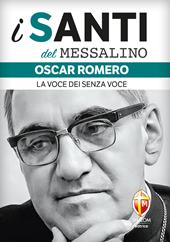 Oscar Romero. La voce dei senza voce