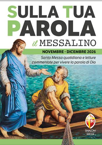 Sulla tua parola. Messalino. Letture della messa commentate per vivere la parola di Dio. Novembre-dicembre 2026. Ediz. illustrata  - Libro Editrice Shalom 2026, Liturgia | Libraccio.it