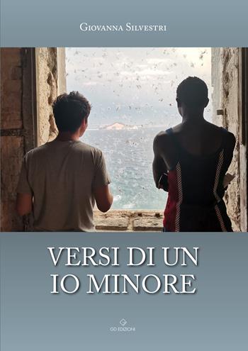 Versi di un io minore - Giovanna Silvestri - Libro GD Edizioni 2024 | Libraccio.it