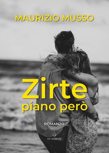 Zirte. Piano però - Maurizio Musso - Libro GD Edizioni 2025 | Libraccio.it