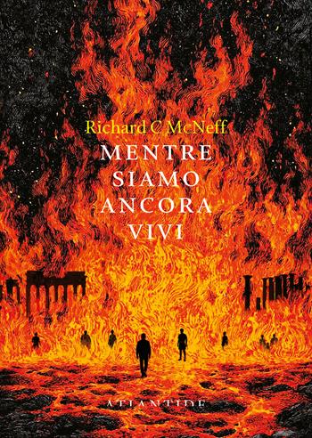 Mentre siamo ancora vivi - Richard C McNeff - Libro Blu Atlantide 2026 | Libraccio.it