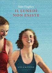 Il lunedì non esiste