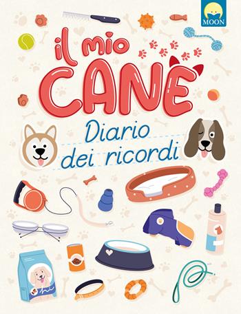 Il mio cane. Diario dei ricordi - T. Vega - Libro Moon 2024 | Libraccio.it
