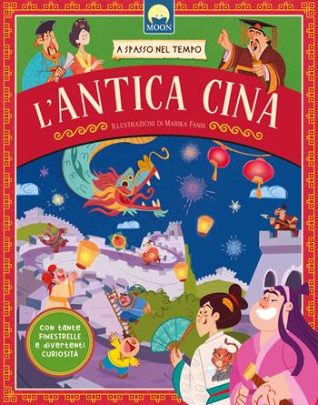 L'antica Cina. Ediz. a colori - Laura Razzaboni - Libro Moon 2025, A spasso nel tempo | Libraccio.it