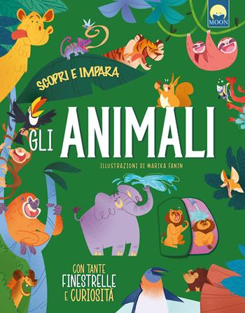 Gli animali. Ediz. a colori - Manuela Guaccio - Libro Moon 2025, Finestrelle | Libraccio.it