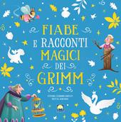 Fiabe e racconti magici dei Grimm