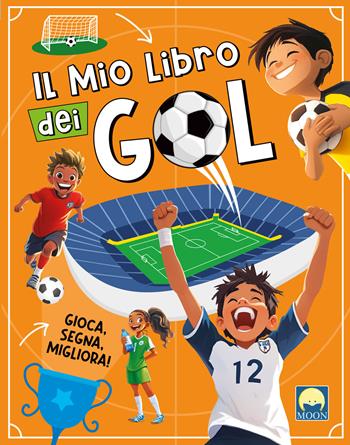 Il mio libro dei gol. Ediz. a colori  - Libro Moon 2026, Attività | Libraccio.it