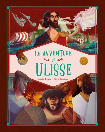 Le avventure di Ulisse. Ediz. a colori - Rosalba Troiano - Libro Moon 2026, Illustrati ragazzi | Libraccio.it