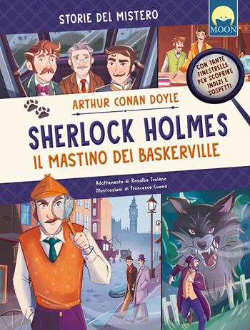 Sherlock Holmes. Il mastino dei Baskerville. Ediz. a colori - Arthur Conan Doyle - Libro Moon 2026, Illustrati ragazzi | Libraccio.it