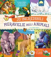 20 incredibili meraviglie degli animali. Splendidi animali da proteggere e salvaguardare. Ediz. a colori. Con QR code