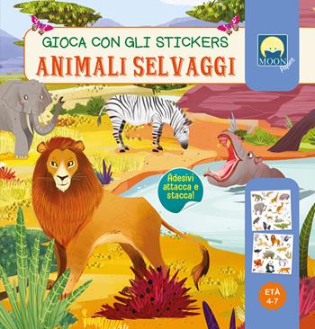 Animali selvaggi. Gioca con gli stickers. Ediz. a colori - Antonia Gasparini - Libro Moon 2026, Stickers | Libraccio.it