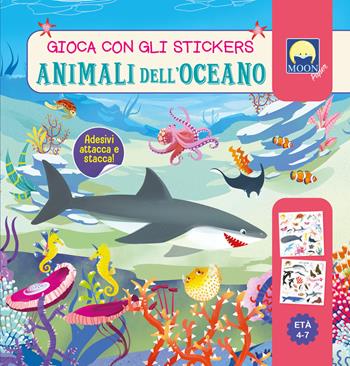 Animali dell’oceano. Gioca con gli stickers. Ediz. a colori - Antonia Gasparini - Libro Moon 2026, Stickers | Libraccio.it