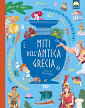 Miti dell'Antica Grecia. Ediz. a colori