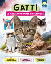 Gatti. Le razze più famose da scoprire. Ediz. a colori