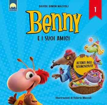 Attenti agli sconosciuti! Benny e i suoi amici. Ediz. a colori. Vol. 1 - Davide Simon Mazzoli - Libro Moon 2026, Storie e fiabe | Libraccio.it