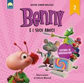 Occhio ai videogiochi! Benny e i suoi amici. Ediz. a colori