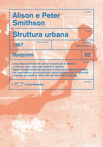 Struttura urbana - Alison Smithson, Peter Smithson - Libro LetteraVentidue 2025, Libriprimi | Libraccio.it