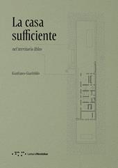 La casa sufficiente. Nel territorio Ibleo