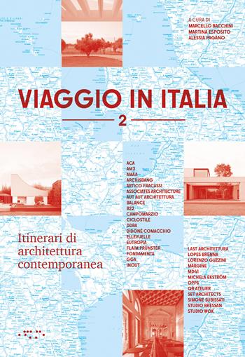 Viaggio in Italia. Itinerari di architettura contemporanea. Vol. 2 - Marcello Bacchini, Alessia Pagano - Libro LetteraVentidue 2025 | Libraccio.it
