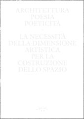 Architettura, poesia, poeticità. La necessità della dimensione artistica per la costruzione dello spazio