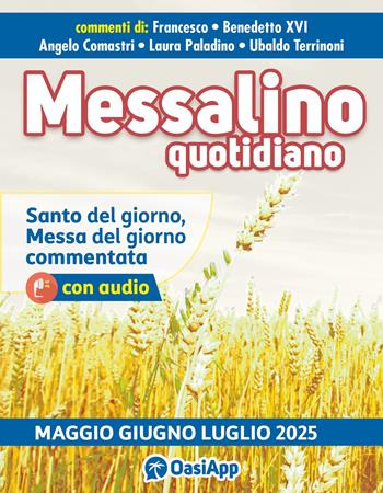Messalino quotidiano (maggio-giugno-luglio 2025) - Francesco (Jorge Mario Bergoglio), Benedetto XVI (Joseph Ratzinger), Angelo Comastri - Libro OasiApp La Pietra d'Angolo 2025 | Libraccio.it