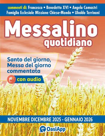 Messalino quotidiano (novembre-dicembre 2025-gennaio 2026) - Francesco (Jorge Mario Bergoglio), Benedetto XVI (Joseph Ratzinger), Angelo Comastri - Libro OasiApp La Pietra d'Angolo 2025 | Libraccio.it