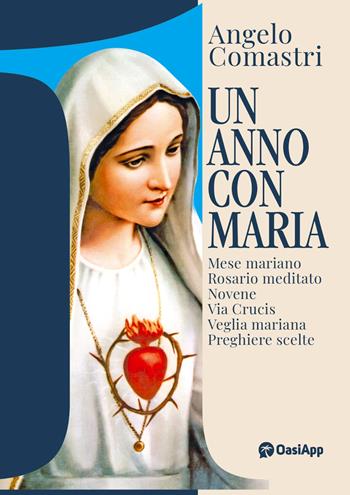 Un anno con Maria - Angelo Comastri - Libro OasiApp La Pietra d'Angolo 2026 | Libraccio.it