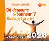 «Ou demeure le bonheur? Écoute, je t’en prie!». Calendrier 2026