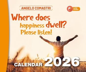 «Where does happiness dwell? Please listen!». Calendar 2026 - Angelo Comastri - Libro OasiApp La Pietra d'Angolo 2025 | Libraccio.it