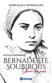 Bernadette Soubirous. Una di noi
