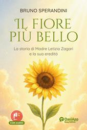 Il fiore più bello. La storia di Madre Letizia Zagari e la sua eredità