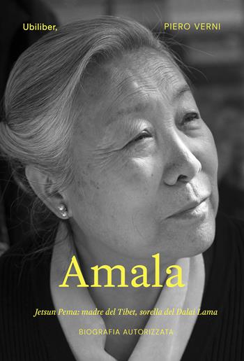 Amala. Jetsun Pema: madre del Tibet, sorella del Dalai Lama - Piero Verni - Libro Ubiliber 2024, Nuvole | Libraccio.it