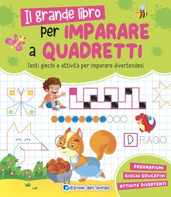 Il grande libro per imparare a quadretti. Ediz. a colori - Roberta Fanti - Libro Edizioni del Borgo 2025, Grandi libri per imparare | Libraccio.it