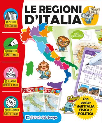 Le regioni d'Italia. Esploro e imparo. Ediz. a colori. Con pennarello cancellabile. Con Poster - Anna Casalis - Libro Edizioni del Borgo 2025 | Libraccio.it